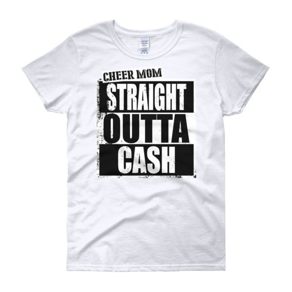 Cheer Mom Straight Outta Cash Women's short sleeve t-shirt - Image 5
