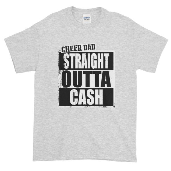 Cheer Dad Straight Outta Cash Short-Sleeve T-Shirt - Image 4